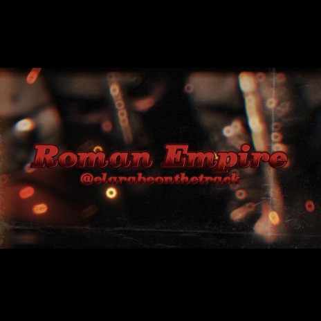 Roman Empire ft. APG Family | Boomplay Music
