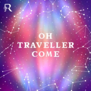 Oh Traveller Come ft. HoYoFair lyrics | Boomplay Music