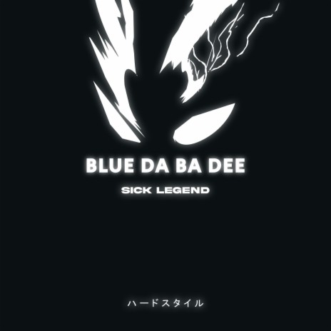 BLUE (DA BA DEE) HARDSTYLE | Boomplay Music