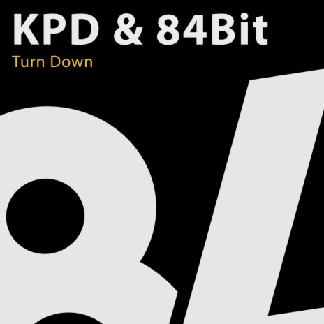 Turn Down ft. 84Bit | Boomplay Music