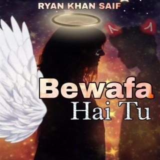 Bewafa hai tu