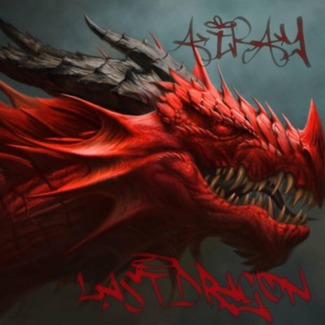 LAST DRAGON | Boomplay Music