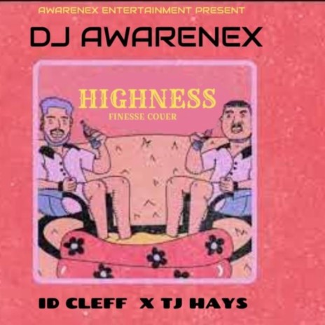 Highness(finesse) ft. Id cleff & Tj hays | Boomplay Music