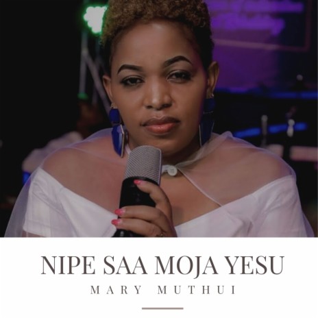 Nipe Saa Moja Yesu | Boomplay Music