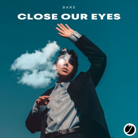 Close Our Eyes | Boomplay Music