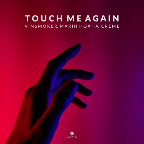 Touch Me Again ft. Marin Hoxha & CRÈME | Boomplay Music