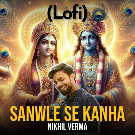 Sanwle Se Kanha (Lofi) | Boomplay Music