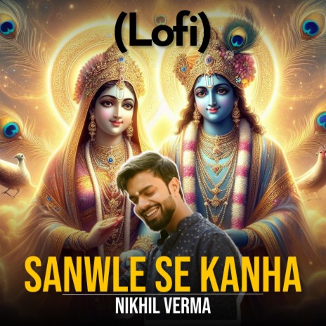 Sanwle Se Kanha (Lofi)