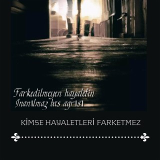 KİMSE HAYALETLERİ FARKETMEZ