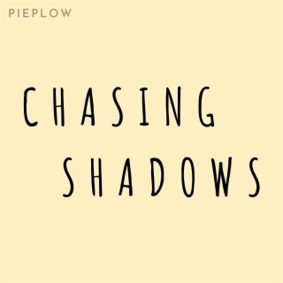 Chasing Shadows