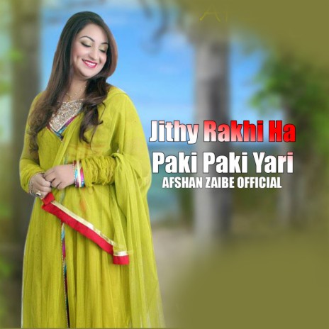 Jithy Rakhi ha - Paki Paki Yari | Boomplay Music