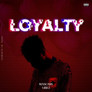 Loyalty lyrics | Boomplay Music