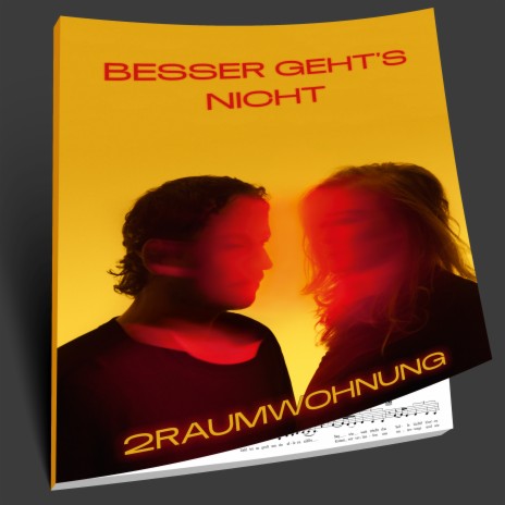 Besser geht's nicht (Notenausgabe für Klavier) ft. 2raumwohnung | Boomplay Music