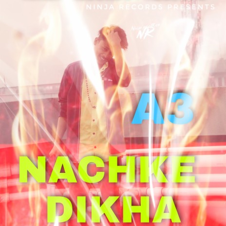 Nach Ke Dikha | Boomplay Music