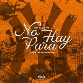 No Hay Para lyrics | Boomplay Music