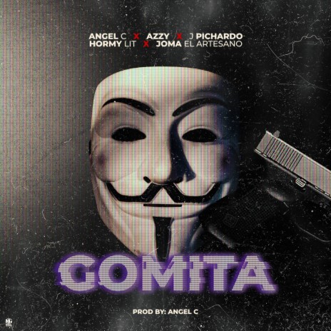 La Gomita ft. Azzy A, J Pichardo, Hormy Lit & Joma El Artesano | Boomplay Music