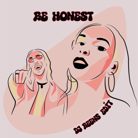 Be Honest (Edit)