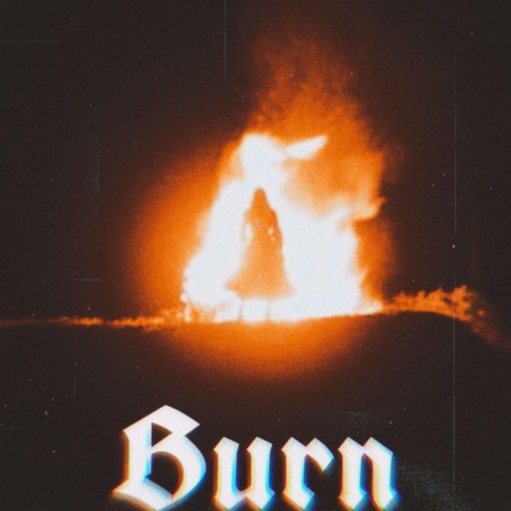 Burn.