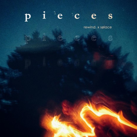 Pieces ft. Sølace