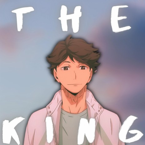 The King (Oikawa from Haikyu!!)