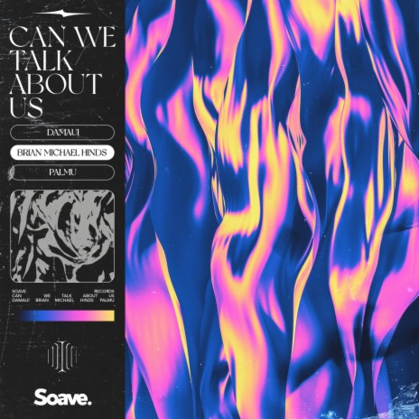 Can We Talk About Us ft. Brian Michael Hinds & PALMU | Boomplay Music