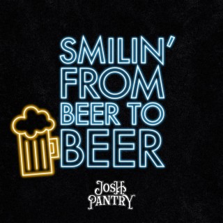 Smilin' From Beer To Beer