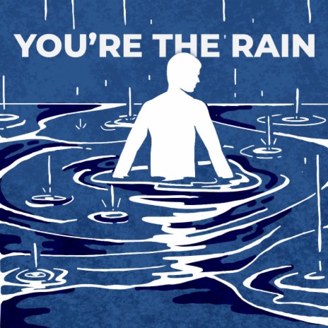 You're the Rain | Boomplay Music