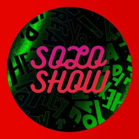 Solo Show | Boomplay Music