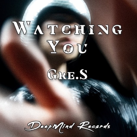 Watching You | Boomplay Music