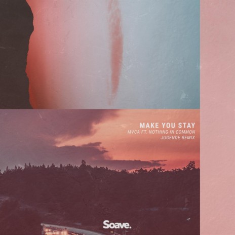 Make You Stay (feat. Nothing In Common) [Jugende Remix] | Boomplay Music