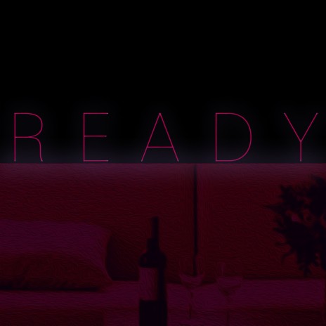 Ready | Boomplay Music