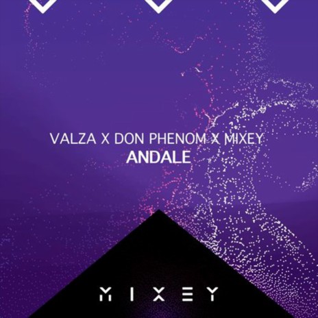 Andale ft. Don Phenom & Mixey | Boomplay Music