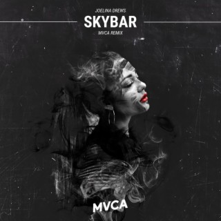 Skybar (MVCA Remix)