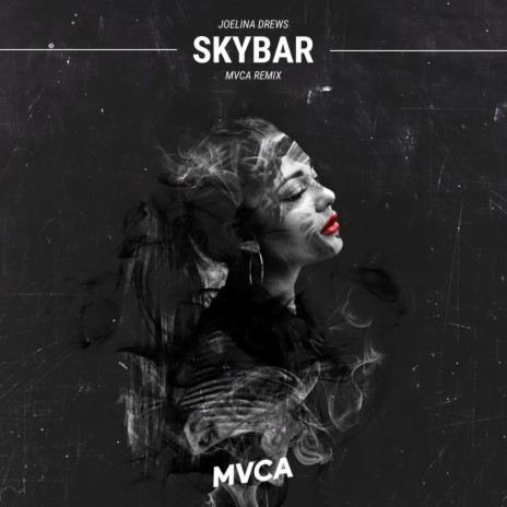 Skybar (MVCA Remix) ft. MVCA | Boomplay Music