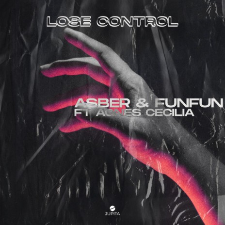 Lose Control ft. FUNFUN & Agnes Cecilia | Boomplay Music