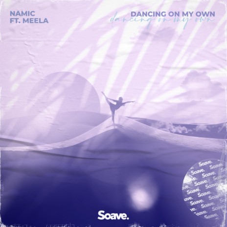 Dancing On My Own (feat. MEELA) | Boomplay Music