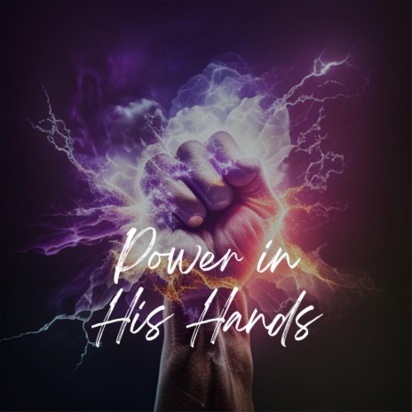 Power In His Hands ft. Kevin "KC" Campbell | Boomplay Music