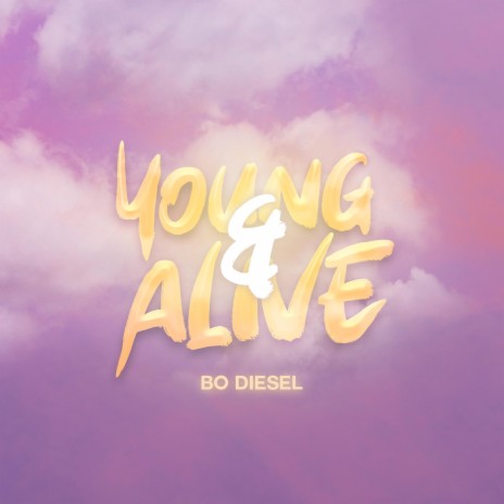 Young & Alive ft. Bo Diesel & N.I.K | Boomplay Music