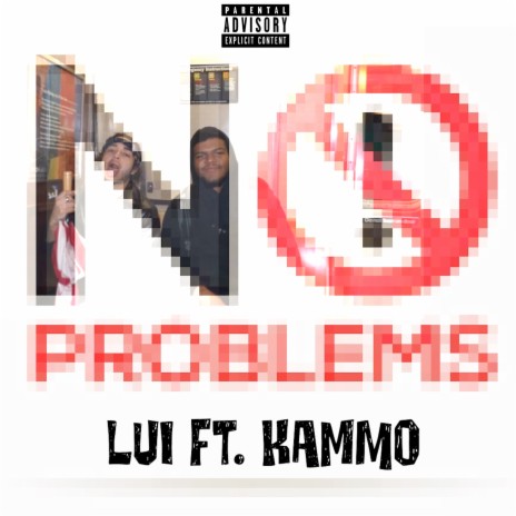 No Problems ft. KAMMO 🅴 | Boomplay Music