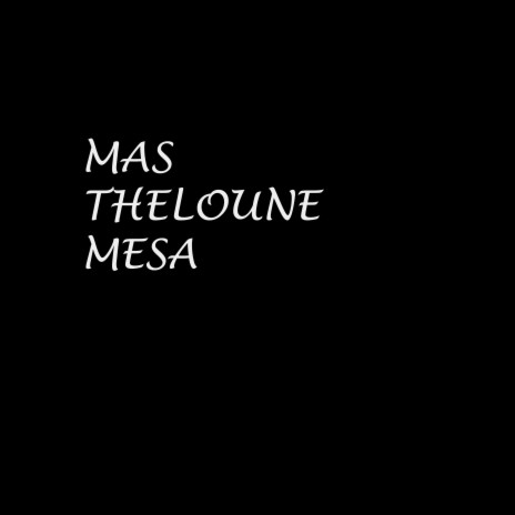 MAS THELOUNE MESA | Boomplay Music