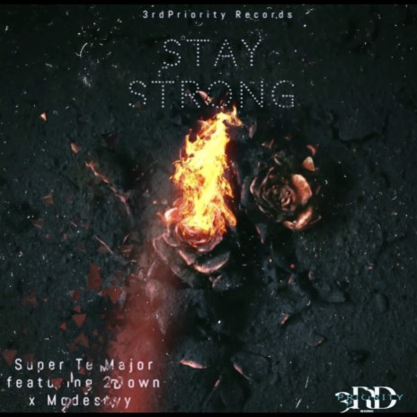 Stay Strong ft. 2 Down & Modestyy | Boomplay Music