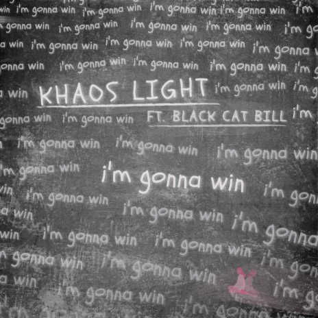 I'm Gonna Win ft. Black Cat Bill