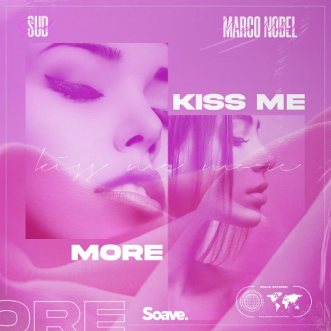 Kiss Me More ft. Marco Nobel | Boomplay Music