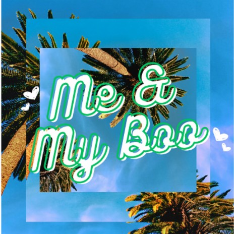 Me & My Boo | Boomplay Music