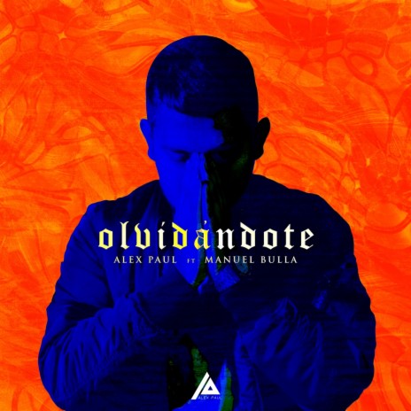 Olvidándote ft. Manuel Bulla | Boomplay Music