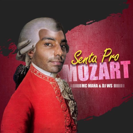 Senta pro Mozart ft. Dj WS | Boomplay Music