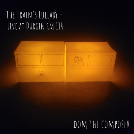 The Train's Lullaby (Live at Durgin Rm 114)