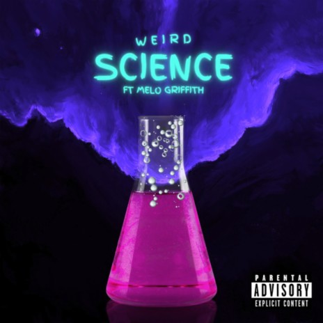 Weird Science ft. Melo Griffith | Boomplay Music