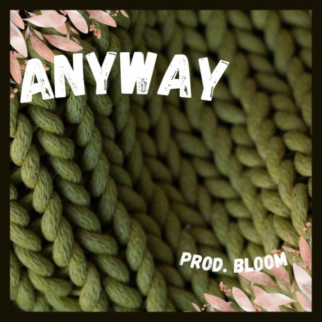 Anyway | Boomplay Music