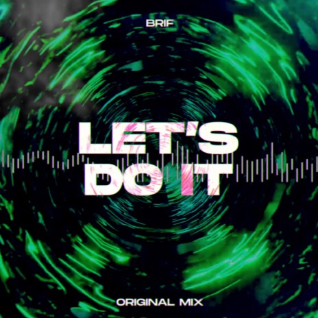 Let's Do It | Boomplay Music